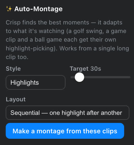 Crisp's Auto-Montage panel: a Style menu set to Highlights, a Target length slider at 30 seconds, a Layout menu set to Sequential, and the button that cuts the montage.
